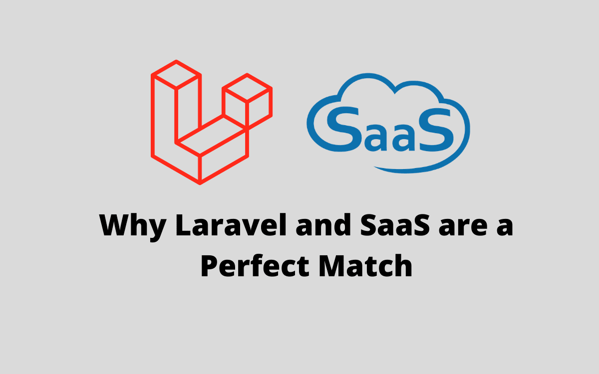 Laravel and SaaS are a Perfect Match