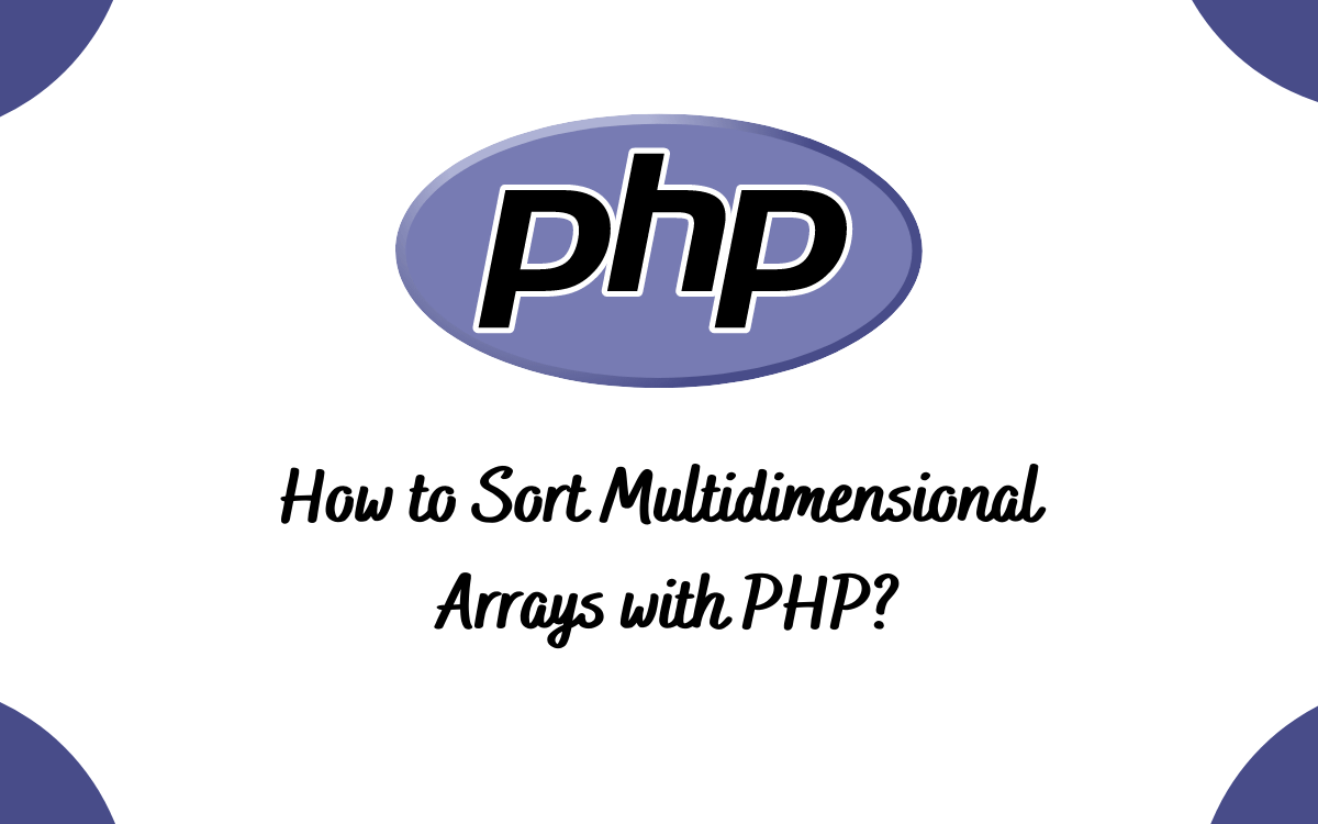 How to Sort Multidimensional Arrays with PHP